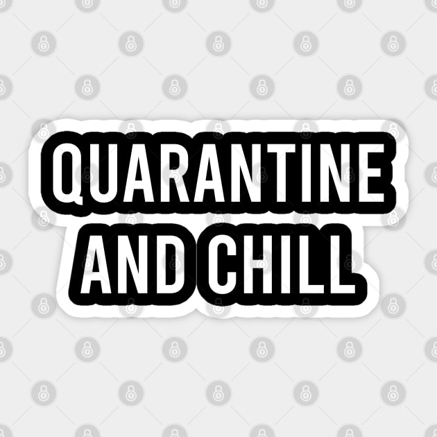 Quarantine and Chill Sticker by catterpop